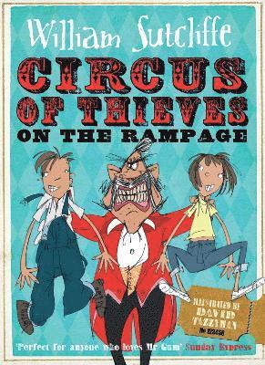 William Sutcliffe - Circus of Thieves on the Rampage, Häftad