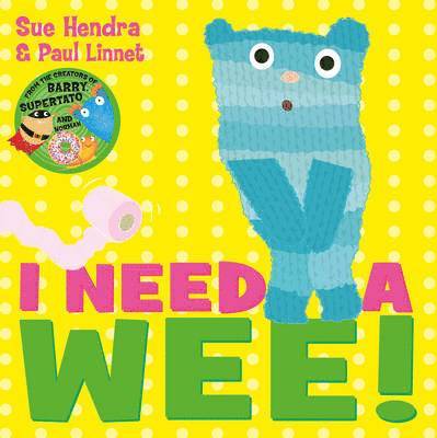 Sue Hendra, Paul Linnet - I Need a Wee!, Häftad