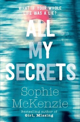 Sophie McKenzie - All My Secrets, Häftad