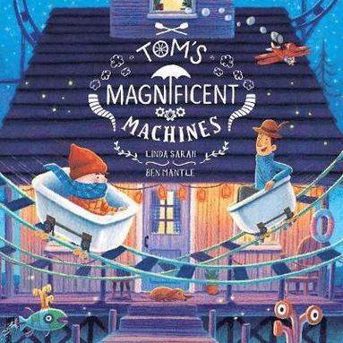 bokomslag Tom's Magnificent Machines