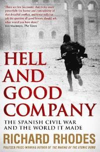 bokomslag Hell and Good Company: The Spanish Civil War and the World it Made