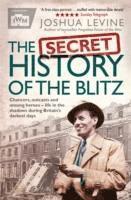 bokomslag The Secret History of the Blitz