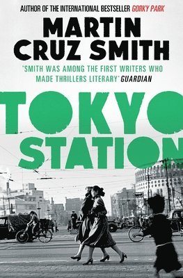 Martin Cruz Smith - Tokyo Station, Häftad