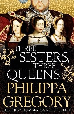 Philippa Gregory - Three Sisters, Three Queens, Häftad