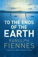 Ranulph Fiennes - To the Ends of the Earth, Häftad