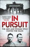 bokomslag In Pursuit: The Men and Women Who Hunted the Nazis