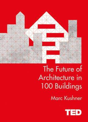Future of Architecture in 100 Buildings