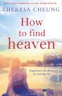 Theresa Cheung - How To Find Heaven, Häftad
