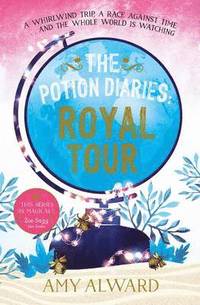 bokomslag The Potion Diaries: Royal Tour