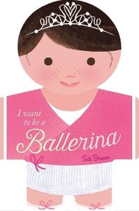 bokomslag I want to be a Ballerina