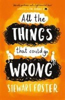 Stewart Foster - All The Things That Could Go Wrong, Häftad