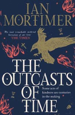 Ian Mortimer - The Outcasts of Time, Häftad