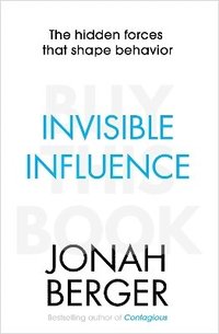 bokomslag Invisible influence - the hidden forces that shape behaviour
