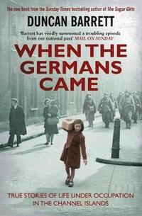 bokomslag When the Germans Came
