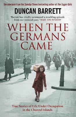 Duncan Barrett - When the Germans Came, Häftad