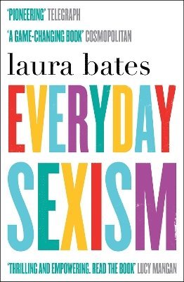 Laura Bates - Everyday Sexism, Häftad