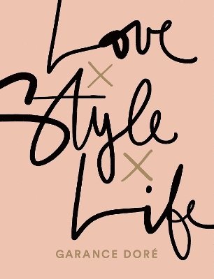 bokomslag Love x Style x Life