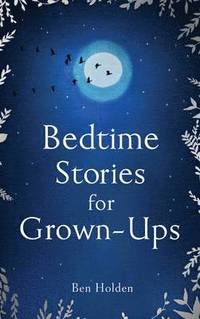 bokomslag Bedtime Stories for Grown-ups