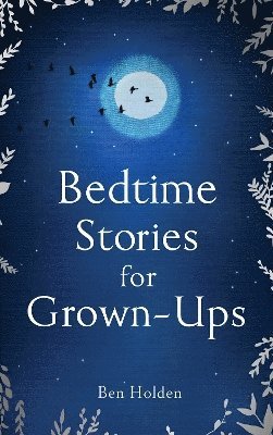 Bedtime Stories for Grown-ups 1