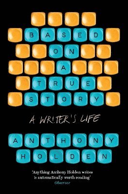 Anthony Holden - Based on a True Story, Häftad