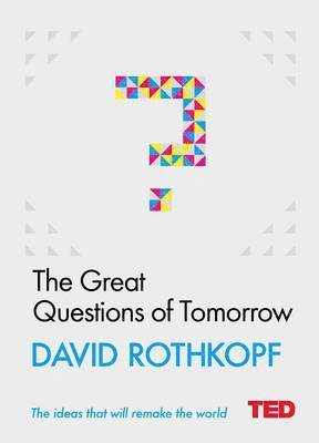 bokomslag The Great Questions of Tomorrow