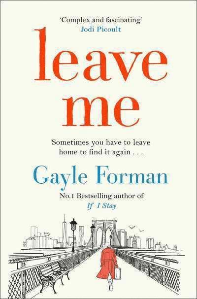 Gayle Forman - Leave Me, Häftad