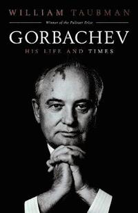 bokomslag Gorbachev: His Life and Times