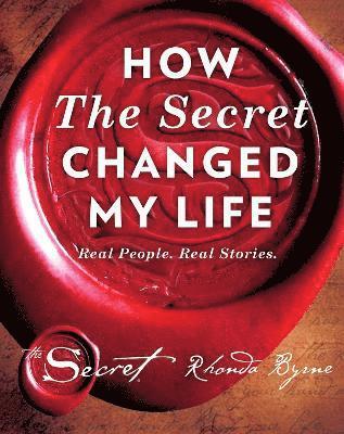 Rhonda Byrne - How The Secret Changed My Life, Inbunden