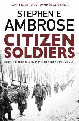 Stephen E. Ambrose - Citizen Soldiers, Häftad