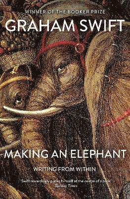 Graham Swift - Making An Elephant, Häftad