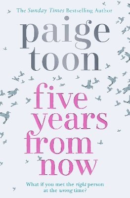 Paige Toon - Five Years From Now, Häftad