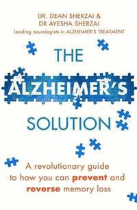 bokomslag The Alzheimer's Solution: A revolutionary guide to how you can prevent and reverse memory loss