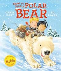 bokomslag How to Ride a Polar Bear