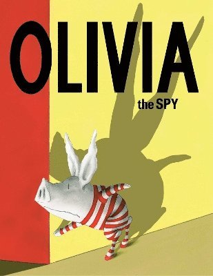 Ian Falconer - Olivia the Spy, Inbunden