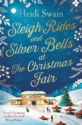 Heidi Swain - Sleigh Rides and Silver Bells at the Christmas Fair, Häftad