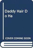 bokomslag DADDY HAIR DO HA