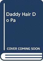 bokomslag Daddy Hair Do Pa