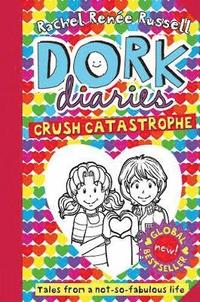 bokomslag Dork Diaries: Crush Catastrophe