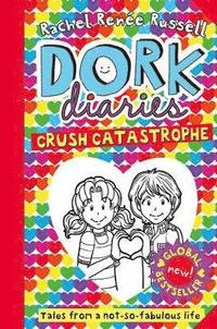 bokomslag Dork Diaries: Crush Catastrophe