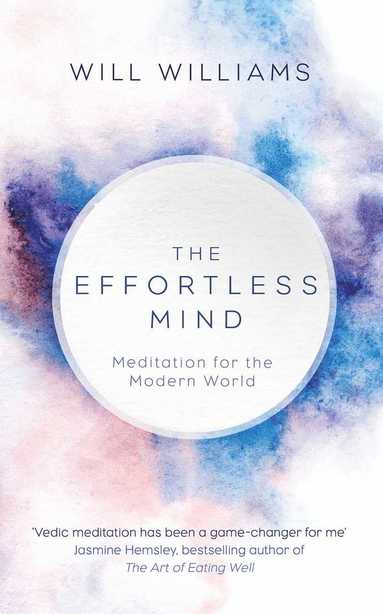 bokomslag Effortless mind - meditation for the modern world
