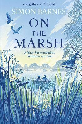 Simon Barnes - On the Marsh, Häftad