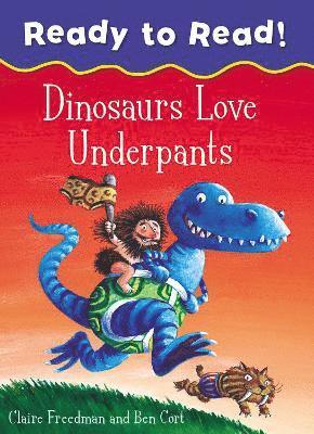 Dinosaurs Love Underpants Ready to Read