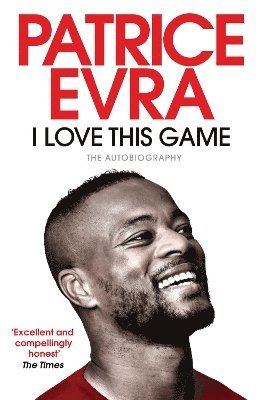 Patrice Evra - I Love This Game, Häftad