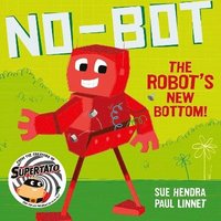 bokomslag No-Bot the Robot's New Bottom