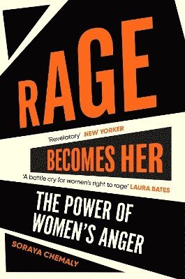 Soraya Chemaly - Rage Becomes Her, Häftad