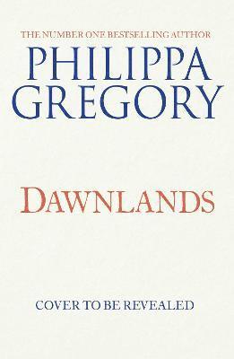 bokomslag Dawnlands - the number one bestselling author of vivid stories crafted by h