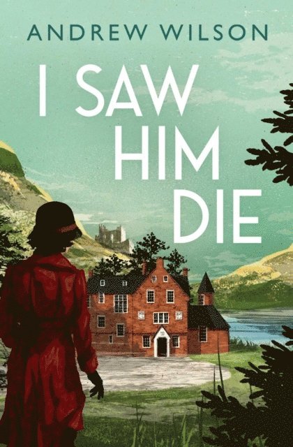 Andrew Wilson - I Saw Him Die, Häftad