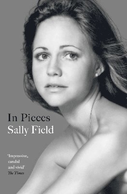 Sally Field - In Pieces, Häftad