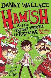 bokomslag Hamish and the Terrible Terrible Christmas and Other Stories