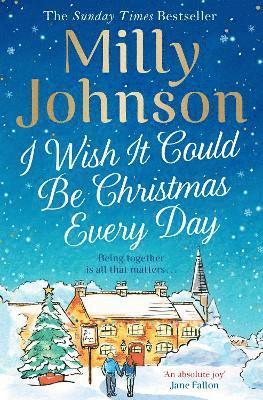 Milly Johnson - I Wish It Could Be Christmas Every Day, Häftad